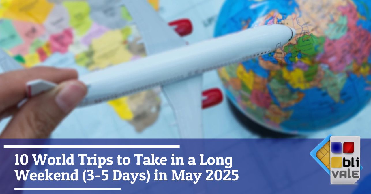 blivale_image_en_10 Trips Around the World to Do in a Weekend May 2025_643x337 10 World Trips to Take in a Long Weekend (3-5 Days) in May 2025